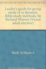 Leader's guide for group study of 12 dynamic Bible study methods by Richard Warren