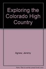 Exploring the Colorado High Country