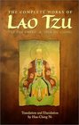 The Complete Works of Lao Tzu Tao Teh Ching  Hua Hu Ching
