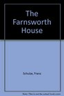 The Farnsworth House