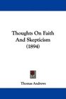 Thoughts On Faith And Skepticism