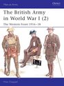 The British Army In World War I The Western Front 191618