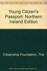 Young Citizen's Passport Northern Ireland Edition