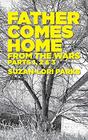 Father Comes Home From the Wars Parts 1 2  3