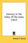 Falconry In The Valley Of The Indus