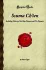 Ssuma Ch'ien Including History of the Hsia Dynasty and Yin Dynasty