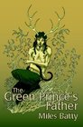 The Green Prince's Father