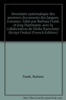 Inventaire systematique des premiers documents des langues romanes Edite par Barbara Frank et Jorg Hartmann avec la collaboration de Heike Kurschner
