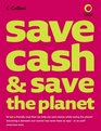 Collins Save Cash and Save the Planet Published in Association with Friends of the Earth