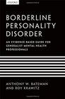 Borderline Personality Disorder An evidencebased guide for generalist mental health professionals