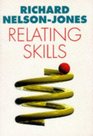Relating Skills Practical Guide to Effective Personal Relationships