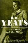 WB Yeats The Man and the Milieu