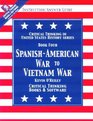 Spanish American War to Vietnam War