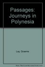 Passages Journeys in Polynesia