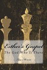 Esther's Gospel: The God Who IS There