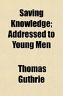Saving Knowledge Addressed to Young Men