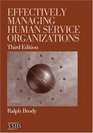 Effectively Managing Human Service Organizations