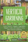Vertical Gardening Grow Flower Organic Vegetables Organic Fruits and Organic Herbs with Vertical Gardening