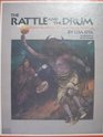The Rattle And The Drum