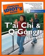 Complete Idiot's Guide to T'ai Chi and QiGong