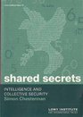 Shared Secrets Intelligence and Collective Security