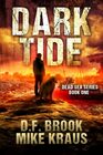 Dark Tide - Dead Sea Book 1: (A Post-Apocalyptic Survival Thriller)