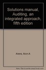 Solutions manual Auditing an integrated approach fifth edition