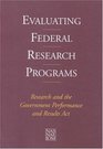 Evaluating Federal Research Programs Research and the Government Performance and Results Act