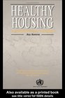 Healthy Housing A Practical Guide
