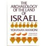 The Archaeology of the Land of Israel From the Prehistoric Beginnings to the End of the First Temple Period