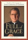 Full of Grace  An Oral Biography of John Cardinal O'Connor