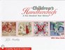 Children's Handkerchiefs A Two Hundred Year History