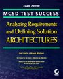 MCSD Test Success Analyzing Requirements and Defining Solution Architectures