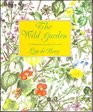 The Wild Garden An Illustrated Guide to Weeds