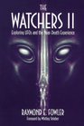 The Watchers II Exploring Ufos and the NearDeath Experience
