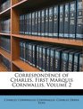 Correspondence of Charles First Marquis Cornwallis Volume 2