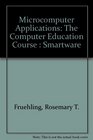 Microcomputer Applications The Computer Education Course  Smartware