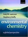 Environmental Chemistry A Global Perspective