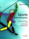 Sports Biomechanics Reducing Injury and Improving Performance