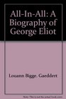 AllinAll A Biography of George Eliot