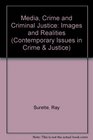 Media Crime and Criminal Justice Images and Realities