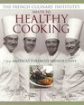 The French Culinary Institute's Salute to Healthy Cooking From America's Foremost French Chefs