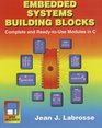 Embedded Systems Building Blocks Complete and ReadyToUse Modules in C/Book and Disk