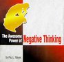 The Awesome Power of Negative Thinking