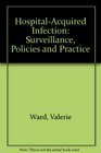 Hospitalacquired Infection Surveillance Policies and Practice