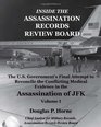 Inside the Assassination Records Review Board: The U.S. Government's Final Attempt to Reconcile the Conflicting Medical Evidence in the Assassination of JFK (Volume 1)