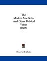 The Modern MacBeth And Other Political Verses