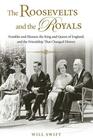 The Roosevelts and the Royals