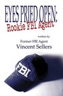 Eyes Pried Open: Rookie FBI Agent