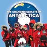 The Changing Climate of Antarctica